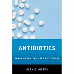 ISBN Antibiotics ( What Everyone Needs to Know ), English, Hardcover, 304 pages