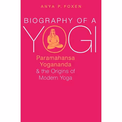 ISBN Biography of a Yogi ( Paramahansa Yogananda and the Origins of Modern Yoga ), English, Hardcover, 264 pages