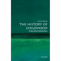 ISBN The History of Childhood: A Very Short Introduction, James Marten, 144 pages, English, Oxford University Press, 01/10/20 ...