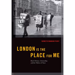ISBN London is the Place for Me ( Black Britons Citizenship and the Politics of Race ), English, Hardcover, 336 pages