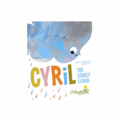 Cyril the Lonely Cloud by Hopgood & Tim
