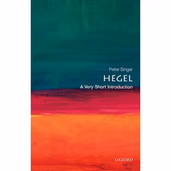 ISBN Hegel: A Very Short Introduction, Peter Singer, 160 pages, English, Oxford University Press, 23/08/2001, Any gender