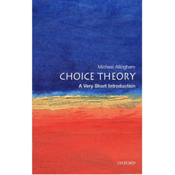 ISBN Choice Theory: A Very Short Introduction 144 pages English