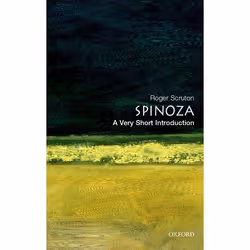 ISBN Spinoza: A Very Short Introduction, Roger Scruton, 144 pages, English, Oxford University Press, 30/05/2002, Any gender