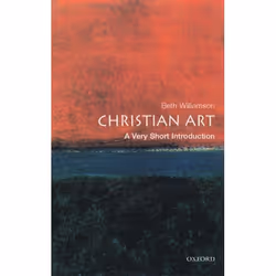 ISBN Christian Art: A Very Short Introduction, Beth Williamson, 144 pages, English, Oxford University Press, 24/06/2004, Any ...