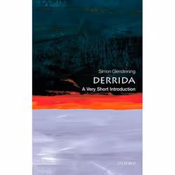 ISBN Derrida: A Very Short Introduction, Simon Glendinning, 144 pages, English, Oxford University Press, 25/08/2011, Any gend ...