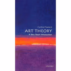 ISBN Art Theory: A Very Short Introduction, Cynthia Freeland, 184 pages, English, Oxford University Press, 13/02/2003, Any ge ...