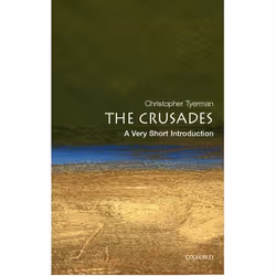 ISBN The Crusades: A Very Short Introduction, Christopher Tyerman, English, Oxford University Press, 13/10/2005, Any gender,  ...