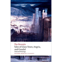 ISBN Tales of Glass Town Angria and Gondal ( Selected Early Writings ) 688 pages English