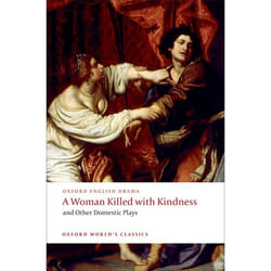 ISBN A Woman Killed with Kindness and Other Domestic Plays 400 pages English