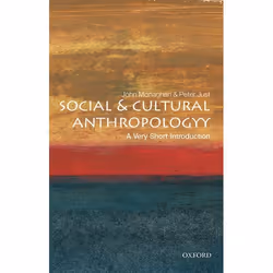 ISBN Social and Cultural Anthropology: A Very Short Introduction, John Monaghan, Peter Just, English, Oxford University Press ...
