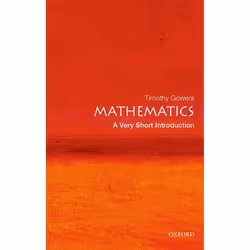 ISBN Mathematics: A Very Short Introduction, Timothy Gowers, English, Oxford University Press, 22/08/2002, Any gender, 1 pc(s ...