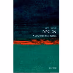 ISBN Design: A Very Short Introduction, John Heskett, 168 pages, English, Oxford University Press, 23/06/2005, Any gender