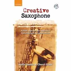 ISBN Creative Saxophone + CD ( A fresh approach for beginners featuring jazz & improvisation ), Kellie Santin, Cheryl Clark, ...
