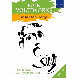 ISBN Folk Voiceworks ( 30 Traditional Songs ), Peter Hunt, David Oliver, Any gender, Oxford University Press, 01/03/2007, 1 p ...