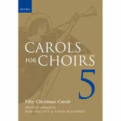 ISBN Carols for Choirs 5 ( Fifty Christmas Carols ), Bob Chilcott, David Blackwell, Any gender, Oxford University Press, 07/0 ...