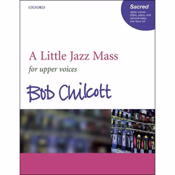 ISBN A Little Jazz Mass, Bob Chilcott, Any gender, Oxford University Press, 26/08/2004, 12 min, 1 pc(s)
