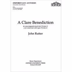 ISBN A Clare Benediction, John Rutter, Any gender, Oxford University Press, 02/04/1998, 3.5 min, 1 pc(s)