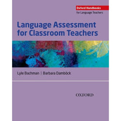 ISBN Language Assessment for Classroom Teachers ( Classroom-based language assessments: why when what and how? ) book 304 pages