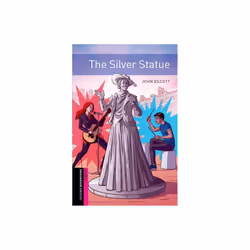 Oxford Bookworms Starter The Silver Statue by Shipton & Paul