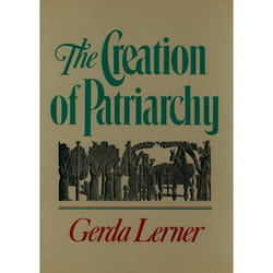 ISBN The Creation of Patriarchy ( The Origins of Women's Subordination. Women and History Volume 1 ) book 368 pages