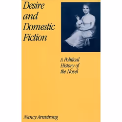 ISBN Desire and Domestic Fiction ( A Political History of the Novel ), Nancy Armstrong, 320 pages, English, Oxford University ...