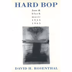 ISBN Hard Bop ( Jazz and Black Music 1955-1965 ), David H. Rosenthal, 224 pages, English, Oxford University Press, 24/02/1994 ...