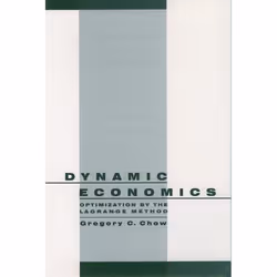 ISBN Dynamic Economics ( Optimization by the Lagrange Method ), Gregory C. Chow, 248 pages, English, Oxford University Press, ...