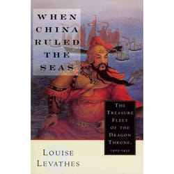 ISBN When China Ruled the Seas ( The Treasure Fleet of the Dragon Throne 1405-1433 ) book