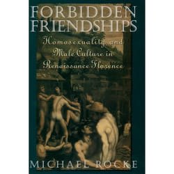 ISBN Forbidden Friendships ( Homosexuality and Male Culture in Renaissance Florence ) 384 pages English