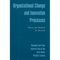 ISBN Organizational Change and Innovation Processes ( Theory and Methods for Research ), Marshall Scott Poole, Andrew H. Van ...
