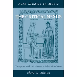 ISBN The Critical Nexus ( Tone-System Mode and Notation in Early Medieval Music ), English, Paperback