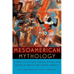ISBN Mesoamerican Mythology ( A Guide to the Gods Heroes Rituals and Beliefs of Mexico and Central America ) book 354 pages