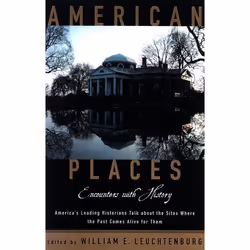 ISBN American Places ( Encounters with History ), William E. Leuchtenburg, 420 pages, English, Oxford University Press, 16/05 ...