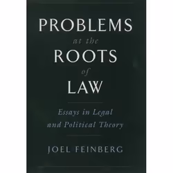 ISBN Problems at the Roots of Law ( Essays in Legal and Political Theory ), Joel Feinberg, 232 pages, English, Oxford Univers ...