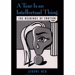 ISBN A Tear is an Intellectual Thing ( The Meanings of Emotion ), English, Hardcover, 352 pages
