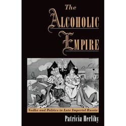 ISBN The Alcoholic Empire ( Vodka & Politics in Late Imperial Russia ) book English Hardcover 272 pages