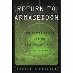 ISBN Return to Armageddon ( The United States and the Nuclear Arms Race 1981-1999 ), English, Hardcover, 320 pages