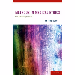 ISBN METHODS IN MEDICAL ETHICS ( Critical Perspectives ), Tom Tomlinson, 288 pages, English, Oxford University Press, 23/08/2 ...