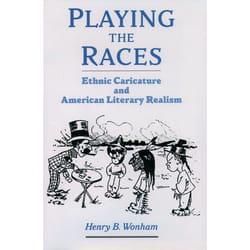 ISBN Playing the Races ( Ethnic Caricature and American Literary Realism ) 208 pages English
