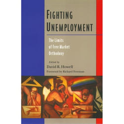 ISBN Fighting Unemployment ( The Limits of Free Market Orthodoxy ) English