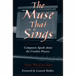 ISBN The Muse That Sings ( Composers Speak about the Creative Process ), English, Hardcover, 288 pages