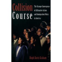 ISBN Collision Course ( The Strange Convergence of Affirmative Action and Immigration Policy in America ) 260 pages English