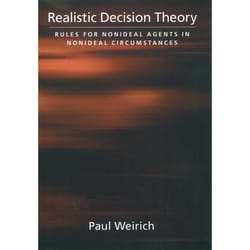 ISBN Realistic Decision Theory ( Rules for Nonideal Agents in Nonideal Circumstances ) 278 pages English