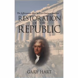 ISBN Restoration of the Republic ( The Jeffersonian Ideal in 21st-Century America ), English, Hardcover, 308 pages