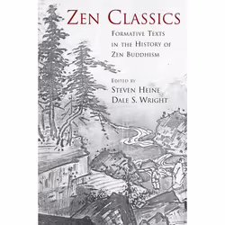 ISBN Zen Classics ( Formative Texts in the History of Zen Buddhism ), Steven Heine, Dale S. Wright, English, Oxford Universit ...