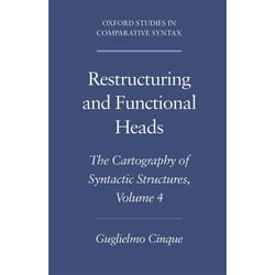 ISBN Restructuring and Functional Heads ( The Cartography of Syntactic Structures Volume 4 ) 232 pages English