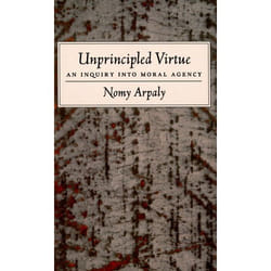 ISBN Unprincipled Virtue ( An Inquiry Into Moral Agency ) book English Hardcover 208 pages