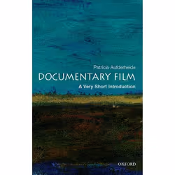 ISBN Documentary Film: A Very Short Introduction, Patricia Aufderheide, 176 pages, English, Oxford University Press, 24/01/20 ...