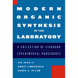 ISBN Modern Organic Synthesis in the Laboratory ( A Collection of Standard Experimental Procedures ), English, Paperback